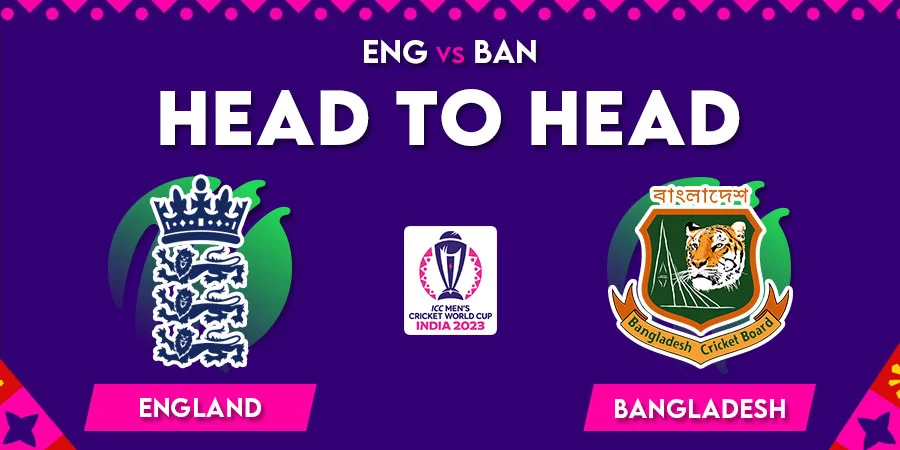 Eng vs Ban head to head World cup 2023